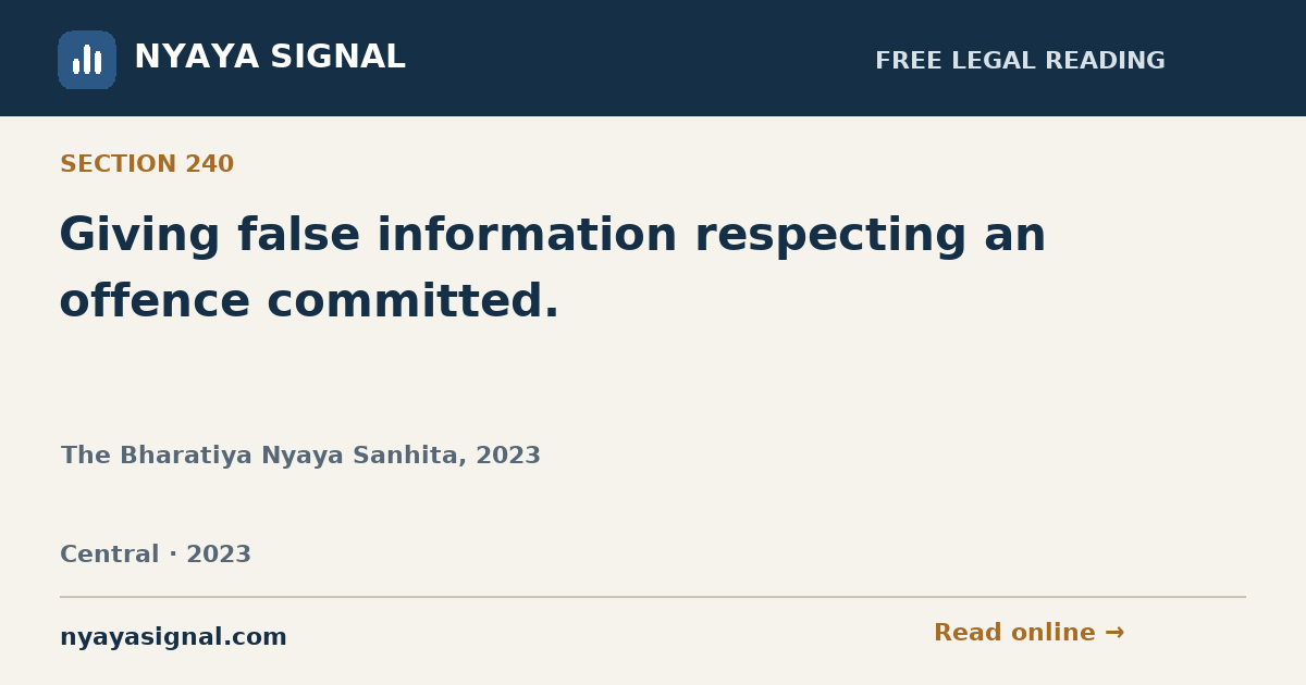 Section 240 — Giving false information respecting an offence committed. | The Bharatiya Nyaya Sanhita, 2023 | NYAYA SIGNAL