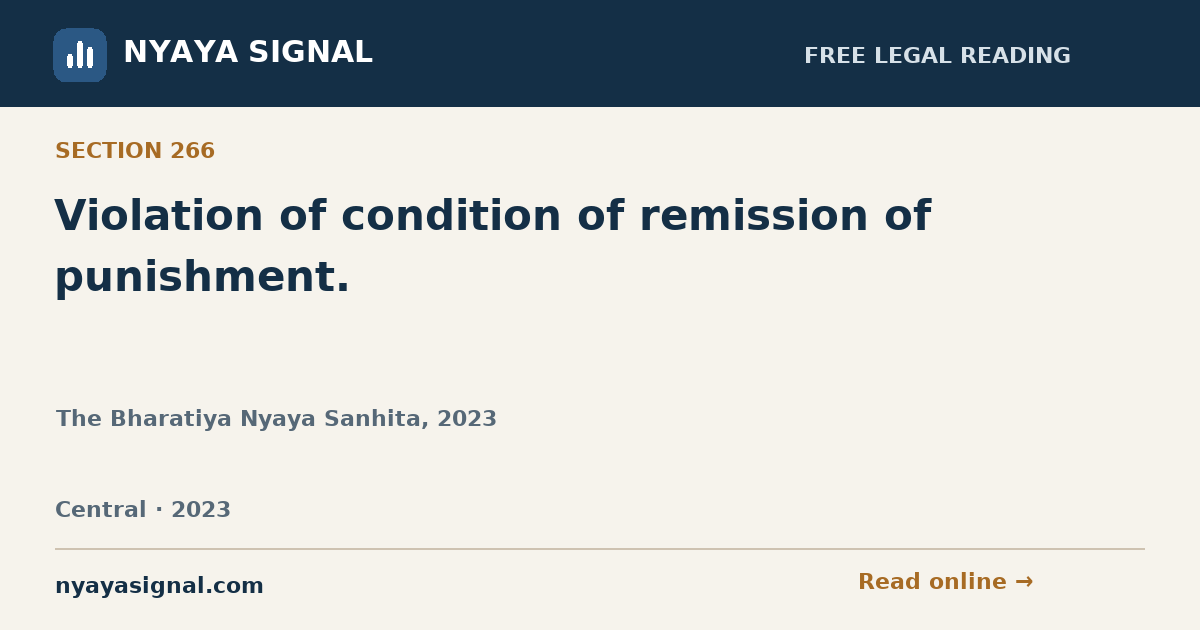 Section 266 — Violation of condition of remission of punishment. | The Bharatiya Nyaya Sanhita, 2023 | NYAYA SIGNAL