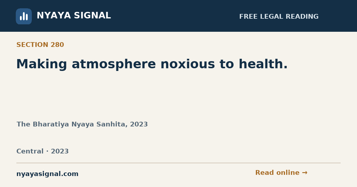 Section 280 — Making atmosphere noxious to health. | The Bharatiya Nyaya Sanhita, 2023 | NYAYA SIGNAL