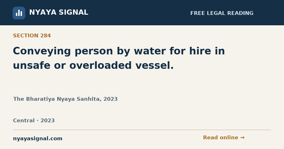 Section 284 — Conveying person by water for hire in unsafe or overloaded vessel. | The Bharatiya Nyaya Sanhita, 2023 | NYAYA SIGNAL
