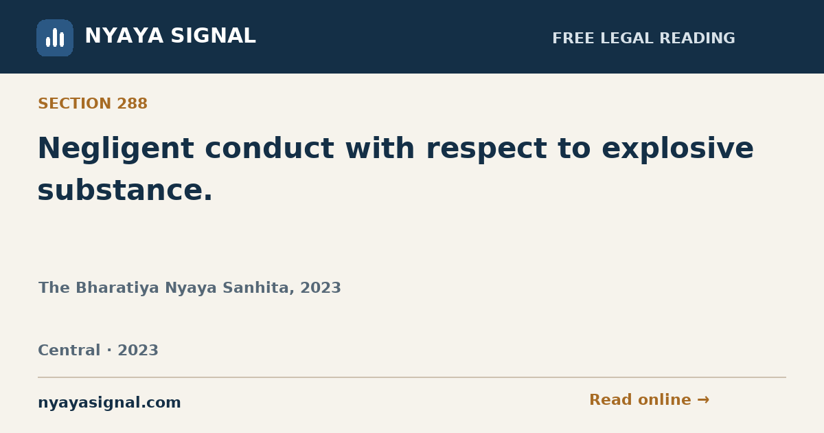 Section 288 — Negligent conduct with respect to explosive substance. | The Bharatiya Nyaya Sanhita, 2023 | NYAYA SIGNAL