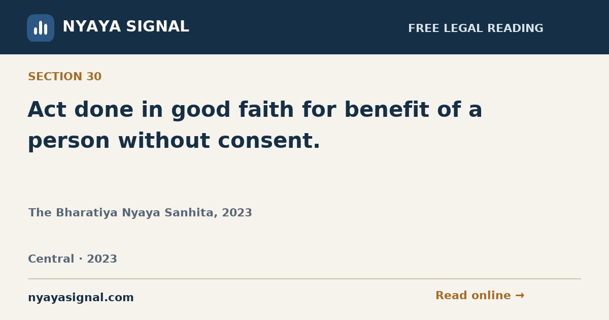 Section 30 — Act done in good faith for benefit of a person without consent. | The Bharatiya Nyaya Sanhita, 2023 | NYAYA SIGNAL