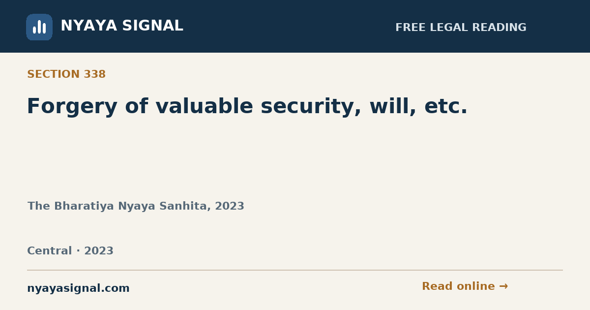 Section 338 — Forgery of valuable security, will, etc. | The Bharatiya Nyaya Sanhita, 2023 | NYAYA SIGNAL