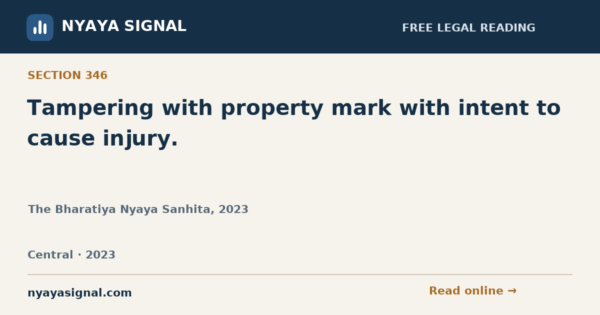 Section 346 — Tampering with property mark with intent to cause injury. | The Bharatiya Nyaya Sanhita, 2023 | NYAYA SIGNAL