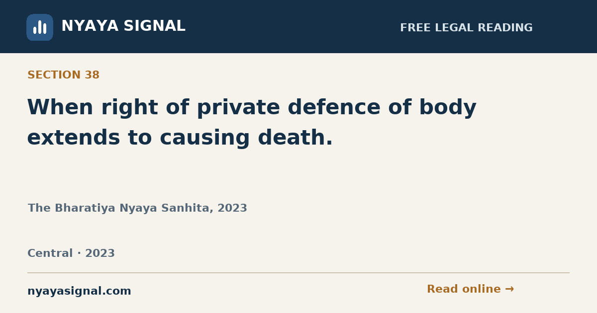 Section 38 — When right of private defence of body extends to causing death. | The Bharatiya Nyaya Sanhita, 2023 | NYAYA SIGNAL