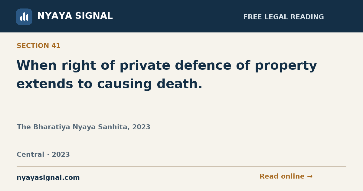 Section 41 — When right of private defence of property extends to causing death. | The Bharatiya Nyaya Sanhita, 2023 | NYAYA SIGNAL