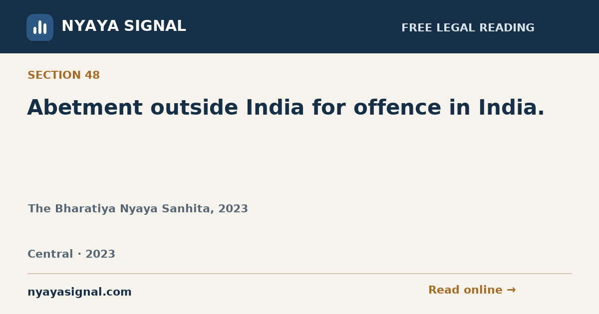 Section 48 — Abetment outside India for offence in India. | The Bharatiya Nyaya Sanhita, 2023 | NYAYA SIGNAL