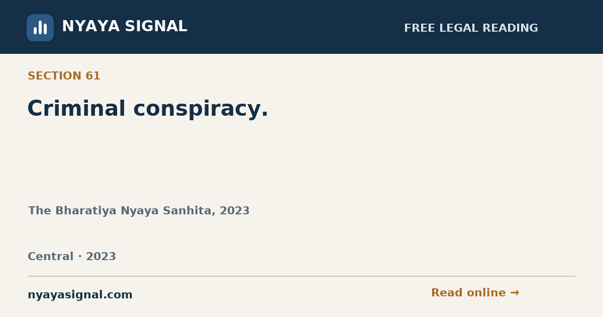 Section 61 — Criminal conspiracy. | The Bharatiya Nyaya Sanhita, 2023 | NYAYA SIGNAL