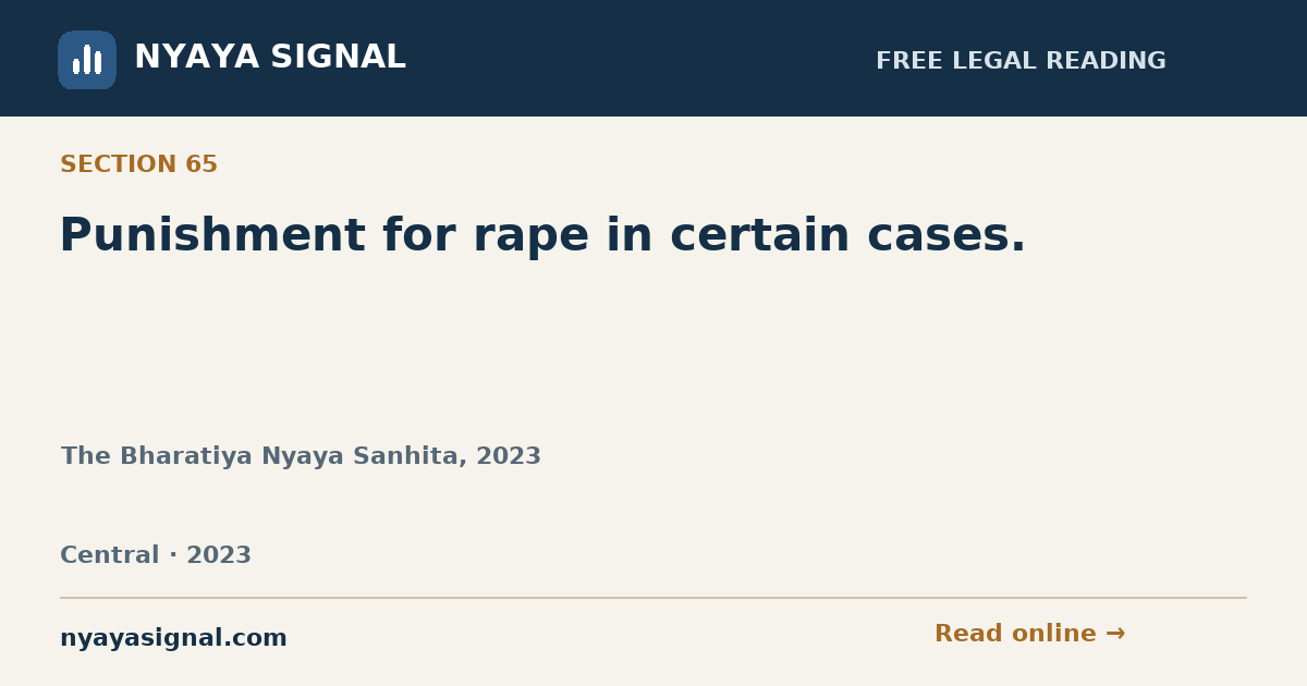 Section 65 — Punishment for rape in certain cases. | The Bharatiya Nyaya Sanhita, 2023 | NYAYA SIGNAL