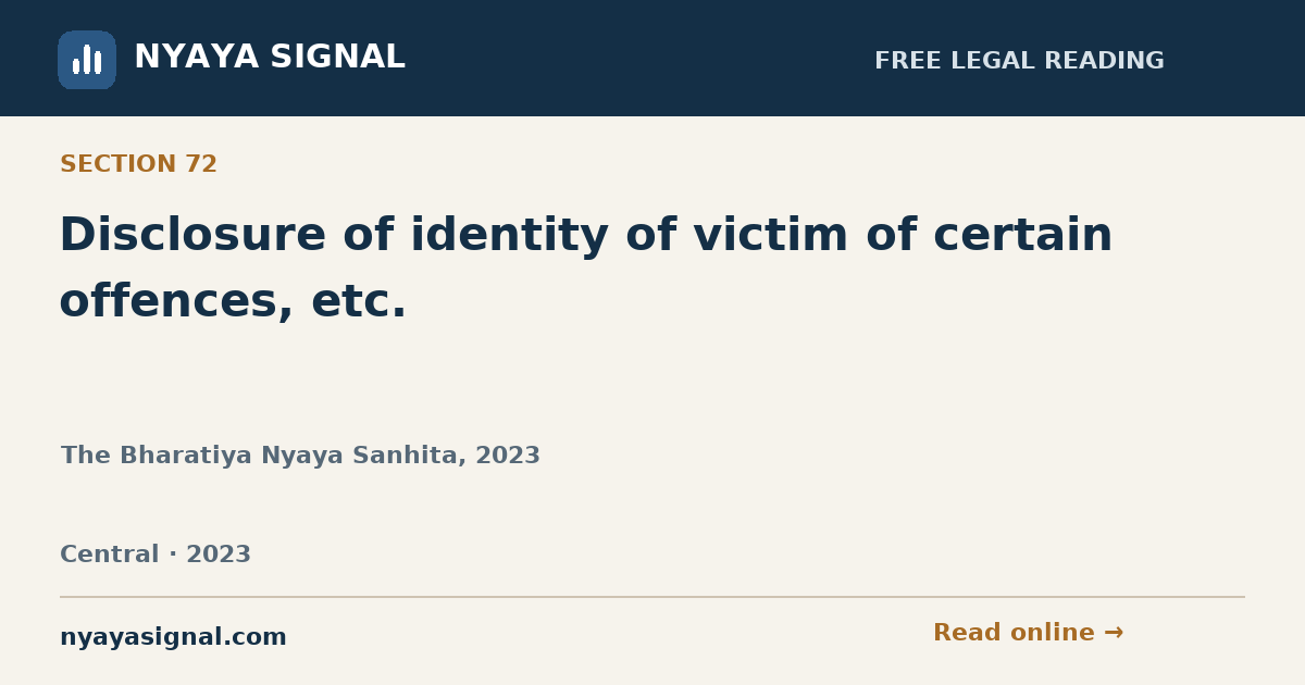 Section 72 — Disclosure of identity of victim of certain offences, etc. | The Bharatiya Nyaya Sanhita, 2023 | NYAYA SIGNAL