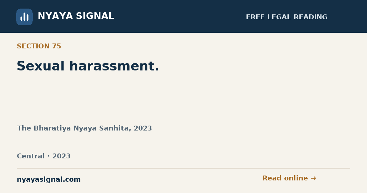 Section 75 — Sexual harassment. | The Bharatiya Nyaya Sanhita, 2023 | NYAYA SIGNAL