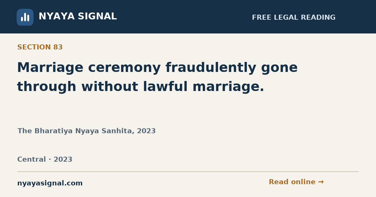 Section 83 — Marriage ceremony fraudulently gone through without lawful marriage. | The Bharatiya Nyaya Sanhita, 2023 | NYAYA SIGNAL