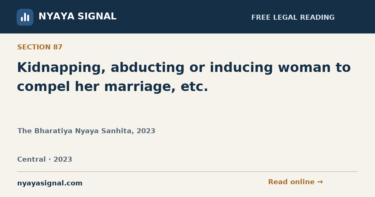 Section 87 — Kidnapping, abducting or inducing woman to compel her marriage, etc. | The Bharatiya Nyaya Sanhita, 2023 | NYAYA SIGNAL