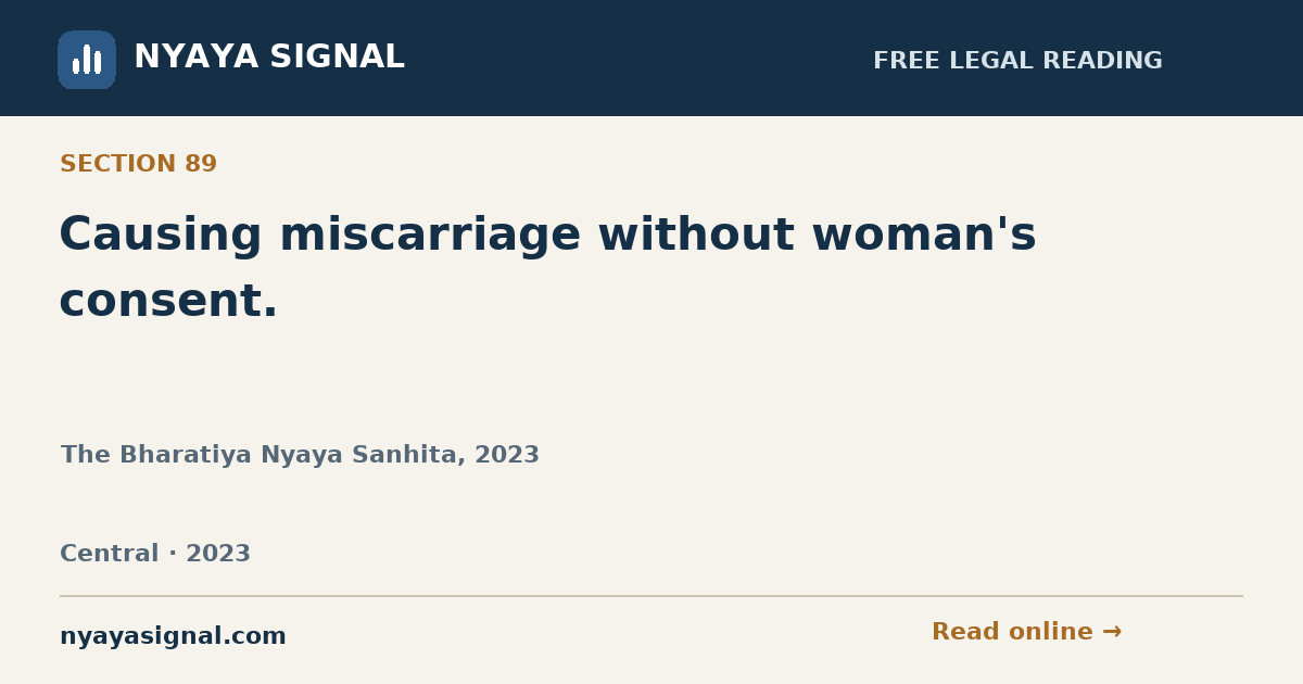 Section 89 — Causing miscarriage without woman's consent. | The Bharatiya Nyaya Sanhita, 2023 | NYAYA SIGNAL