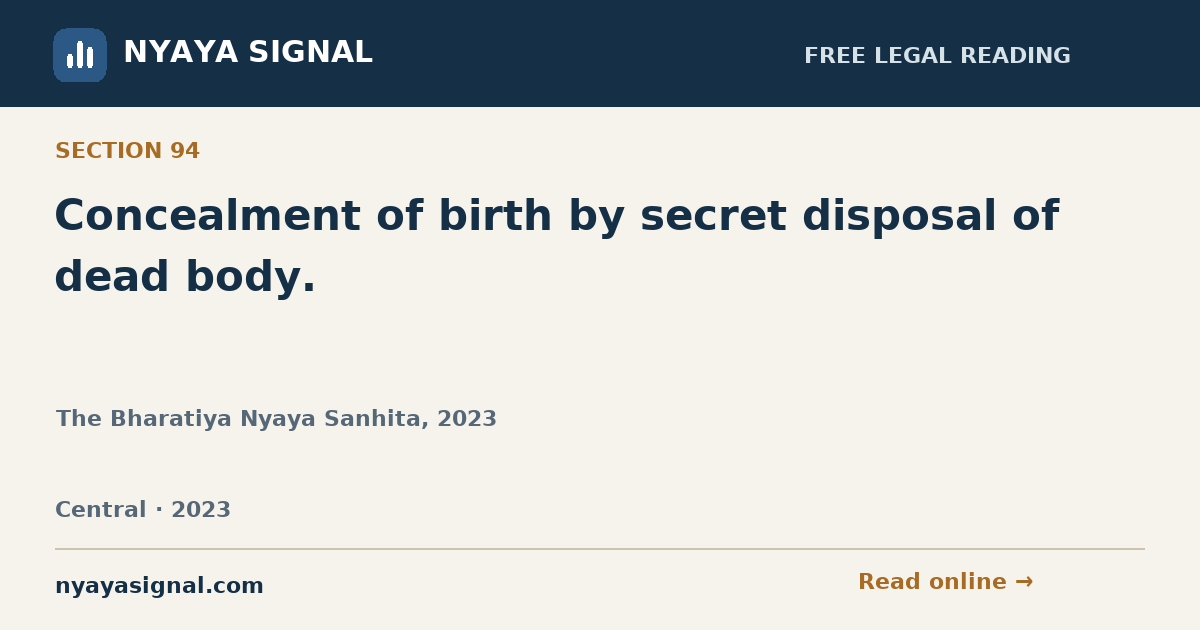 Section 94 — Concealment of birth by secret disposal of dead body. | The Bharatiya Nyaya Sanhita, 2023 | NYAYA SIGNAL