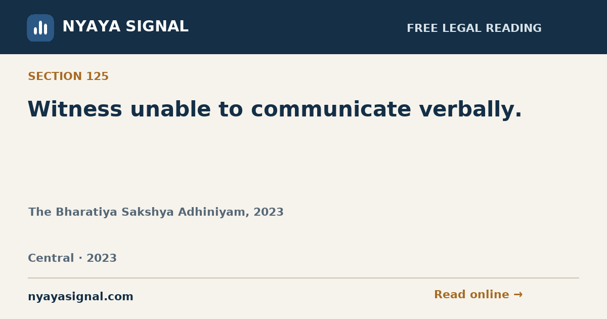 Section 125 — Witness unable to communicate verbally. | The Bharatiya Sakshya Adhiniyam, 2023 | NYAYA SIGNAL