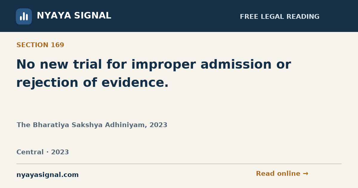Section 169 — No new trial for improper admission or rejection of evidence. | The Bharatiya Sakshya Adhiniyam, 2023 | NYAYA SIGNAL