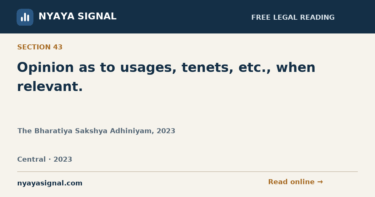Section 43 — Opinion as to usages, tenets, etc., when relevant. | The Bharatiya Sakshya Adhiniyam, 2023 | NYAYA SIGNAL