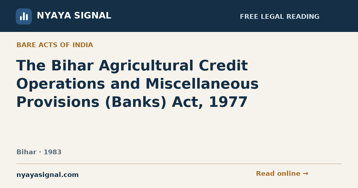 The Bihar Agricultural Credit Operations and Miscellaneous Provisions (Banks) Act, 1977 | NYAYA SIGNAL