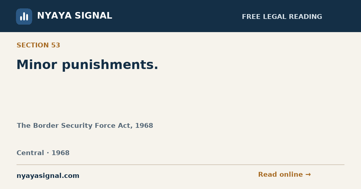 Section 53 — Minor punishments. | The Border Security Force Act, 1968 | NYAYA SIGNAL