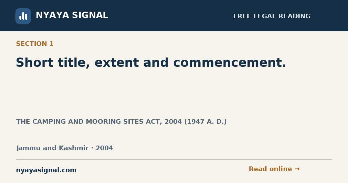 Section 1 — Short title, extent and commencement. | THE CAMPING AND MOORING SITES ACT, 2004 (1947 A. D.) | NYAYA SIGNAL
