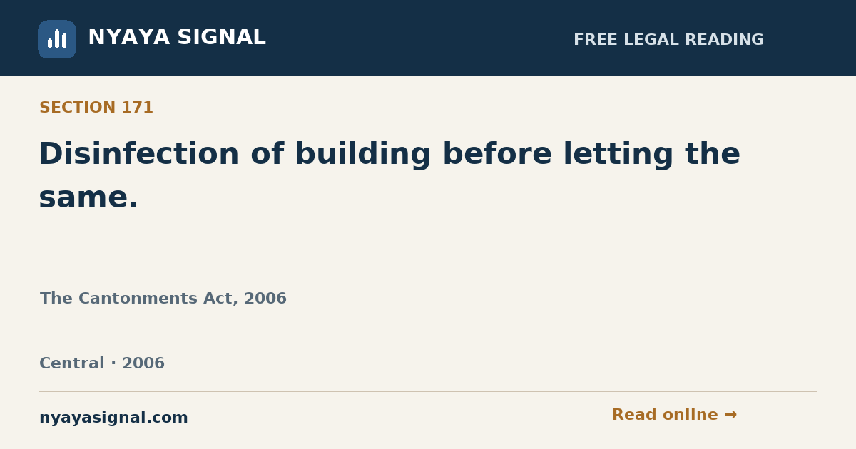 Section 171 — Disinfection of building before letting the same. | The Cantonments Act, 2006 | NYAYA SIGNAL