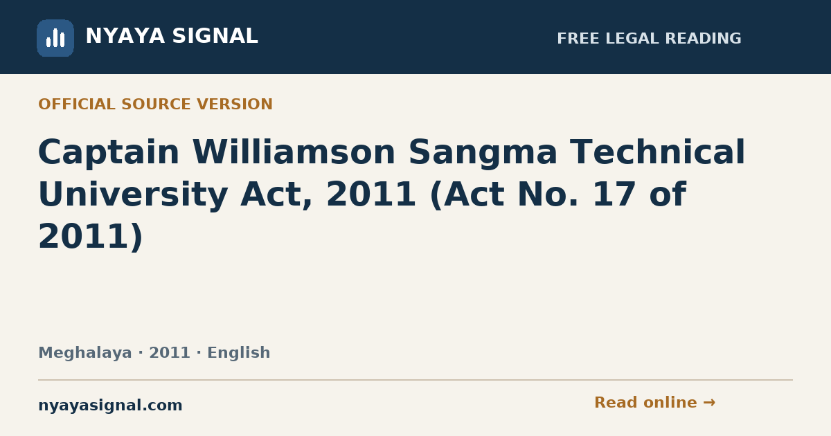Captain Williamson Sangma Technical University Act, 2011 (Act No. 17 of 2011) — English | NYAYA SIGNAL
