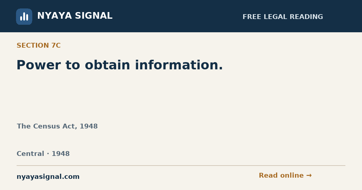 Section 7C — Power to obtain information. | The Census Act, 1948 | NYAYA SIGNAL
