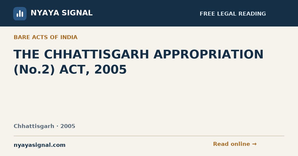 THE CHHATTISGARH APPROPRIATION (No.2) ACT, 2005 | NYAYA SIGNAL