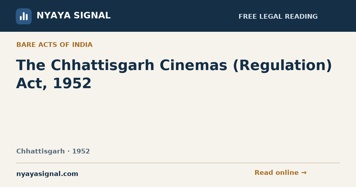 The Chhattisgarh Cinemas (Regulation) Act, 1952 | NYAYA SIGNAL