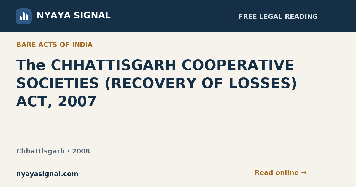 The CHHATTISGARH COOPERATIVE SOCIETIES (RECOVERY OF LOSSES) ACT, 2007 | NYAYA SIGNAL