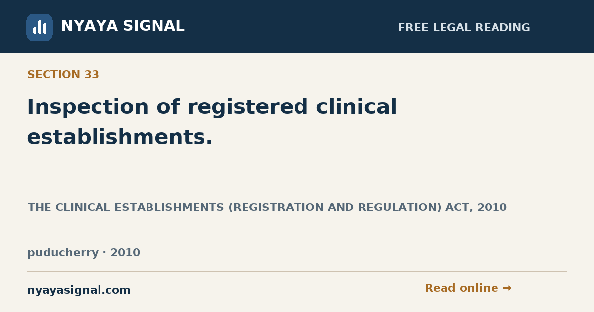 Section 33 — Inspection of registered clinical establishments. | THE CLINICAL ESTABLISHMENTS (REGISTRATION AND REGULATION) ACT, 2010 | NYAYA SIGNAL