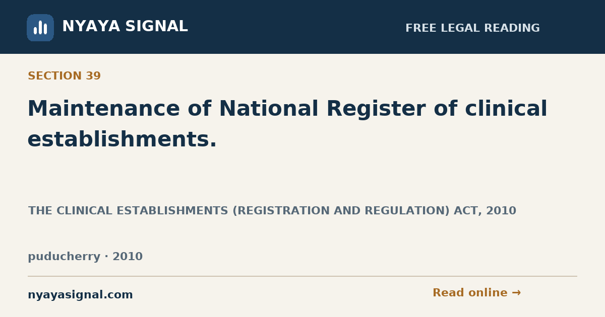 Section 39 — Maintenance of National Register of clinical establishments. | THE CLINICAL ESTABLISHMENTS (REGISTRATION AND REGULATION) ACT, 2010 | NYAYA SIGNAL