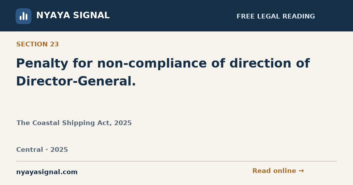 Section 23 — Penalty for non-compliance of direction of Director-General. | The Coastal Shipping Act, 2025 | NYAYA SIGNAL