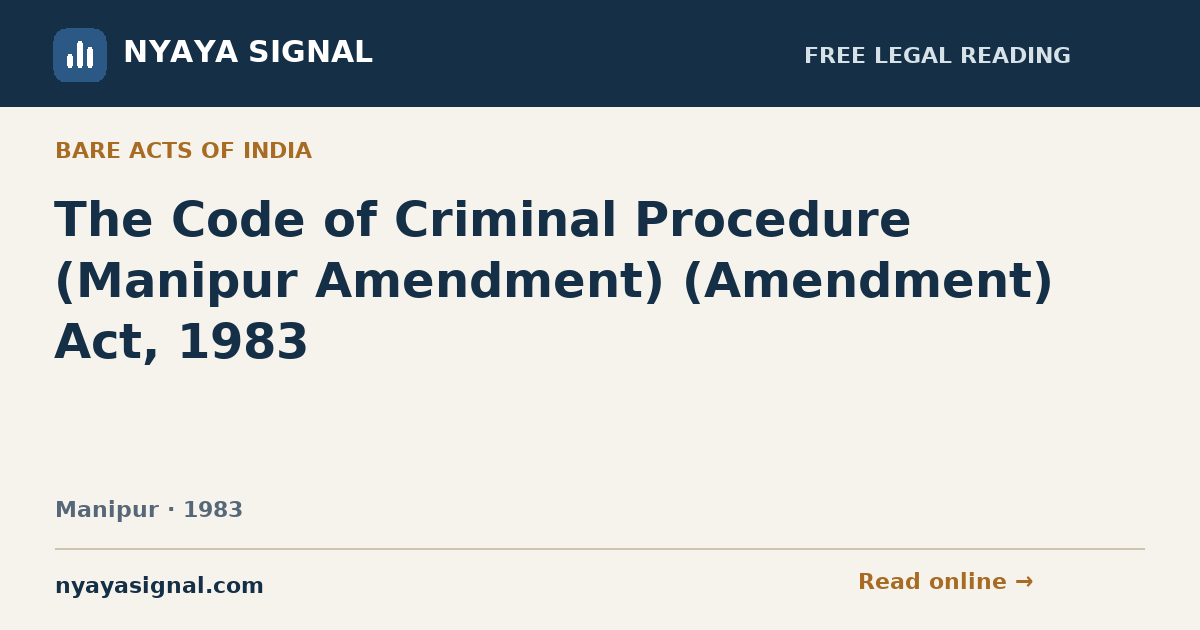 The Code of Criminal Procedure (Manipur Amendment) (Amendment) Act, 1983 | NYAYA SIGNAL