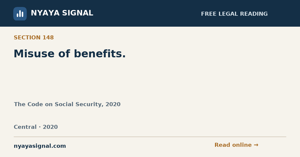 Section 148 — Misuse of benefits. | The Code on Social Security, 2020 | NYAYA SIGNAL