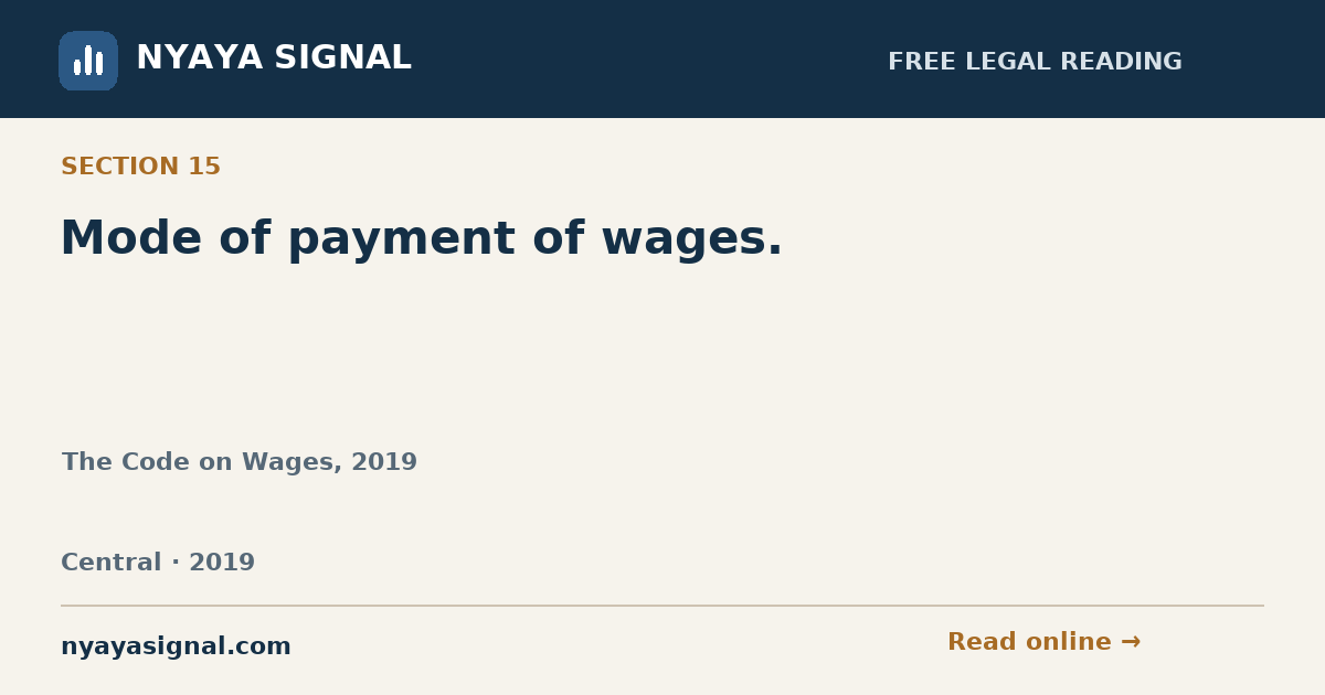 Section 15 — Mode of payment of wages. | The Code on Wages, 2019 | NYAYA SIGNAL