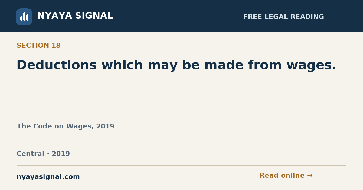Section 18 — Deductions which may be made from wages. | The Code on Wages, 2019 | NYAYA SIGNAL