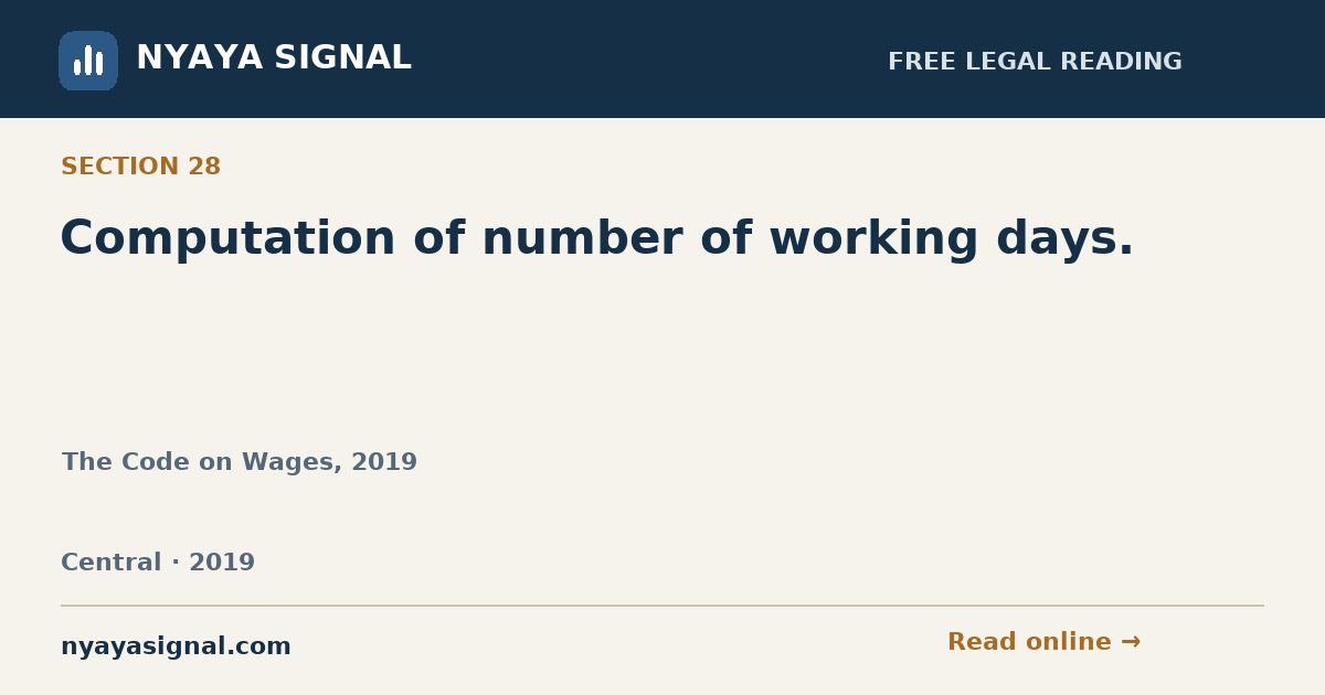 Section 28 — Computation of number of working days. | The Code on Wages, 2019 | NYAYA SIGNAL