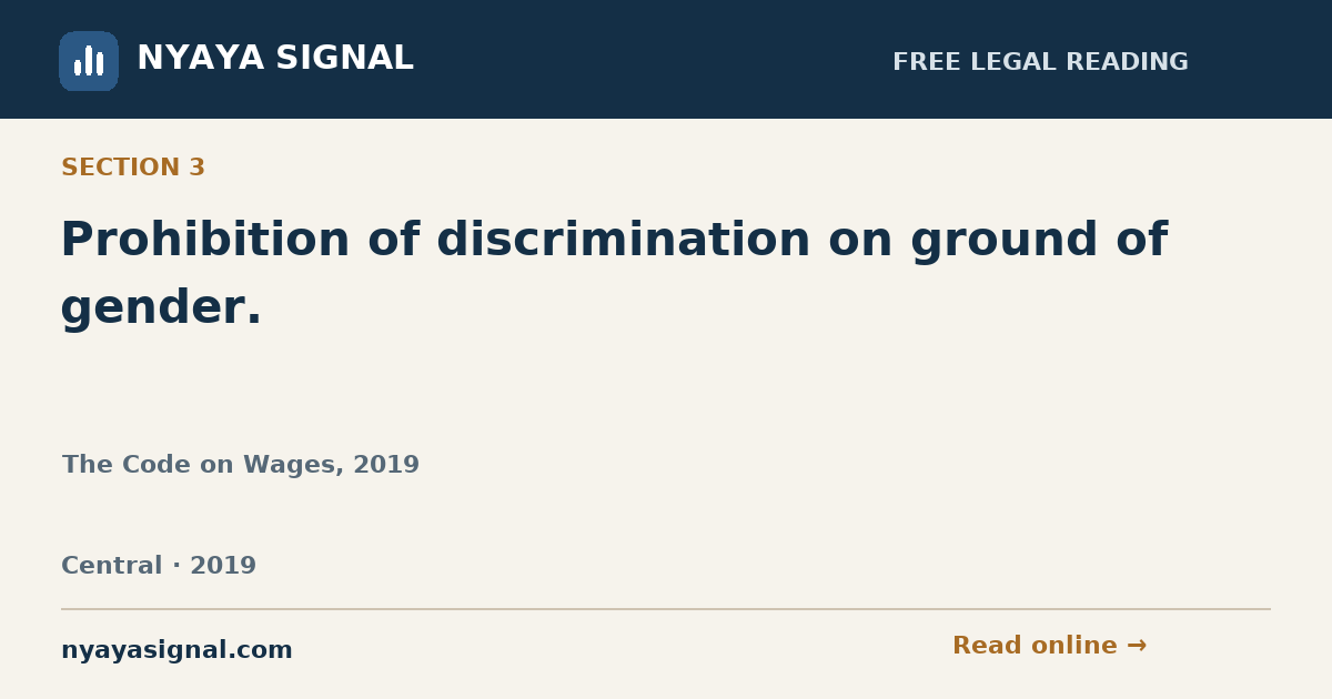 Section 3 — Prohibition of discrimination on ground of gender. | The Code on Wages, 2019 | NYAYA SIGNAL