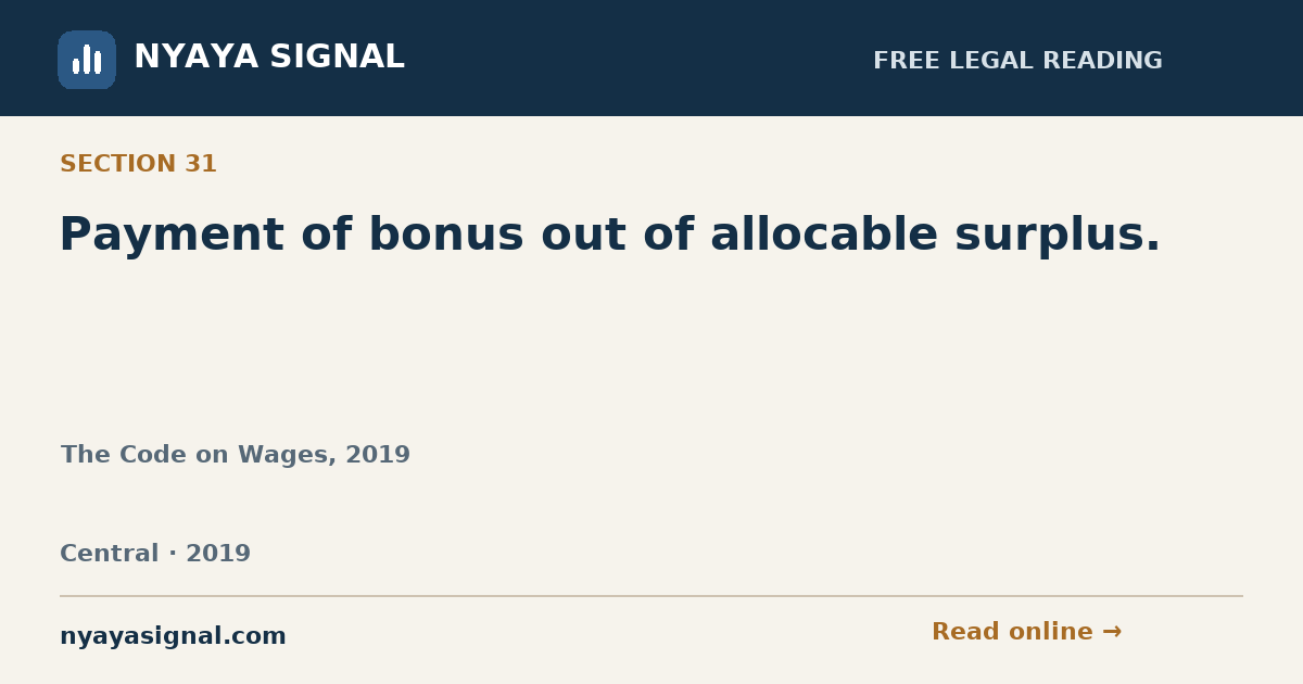 Section 31 — Payment of bonus out of allocable surplus. | The Code on Wages, 2019 | NYAYA SIGNAL