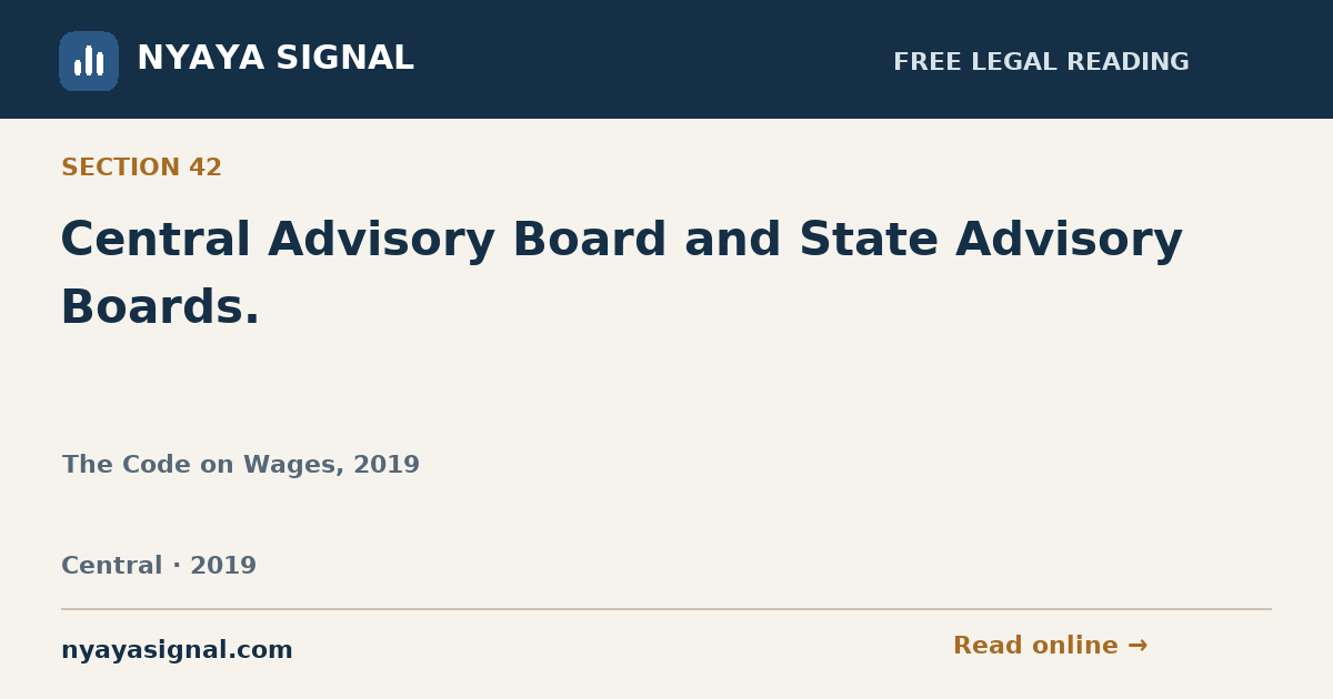 Section 42 — Central Advisory Board and State Advisory Boards. | The Code on Wages, 2019 | NYAYA SIGNAL