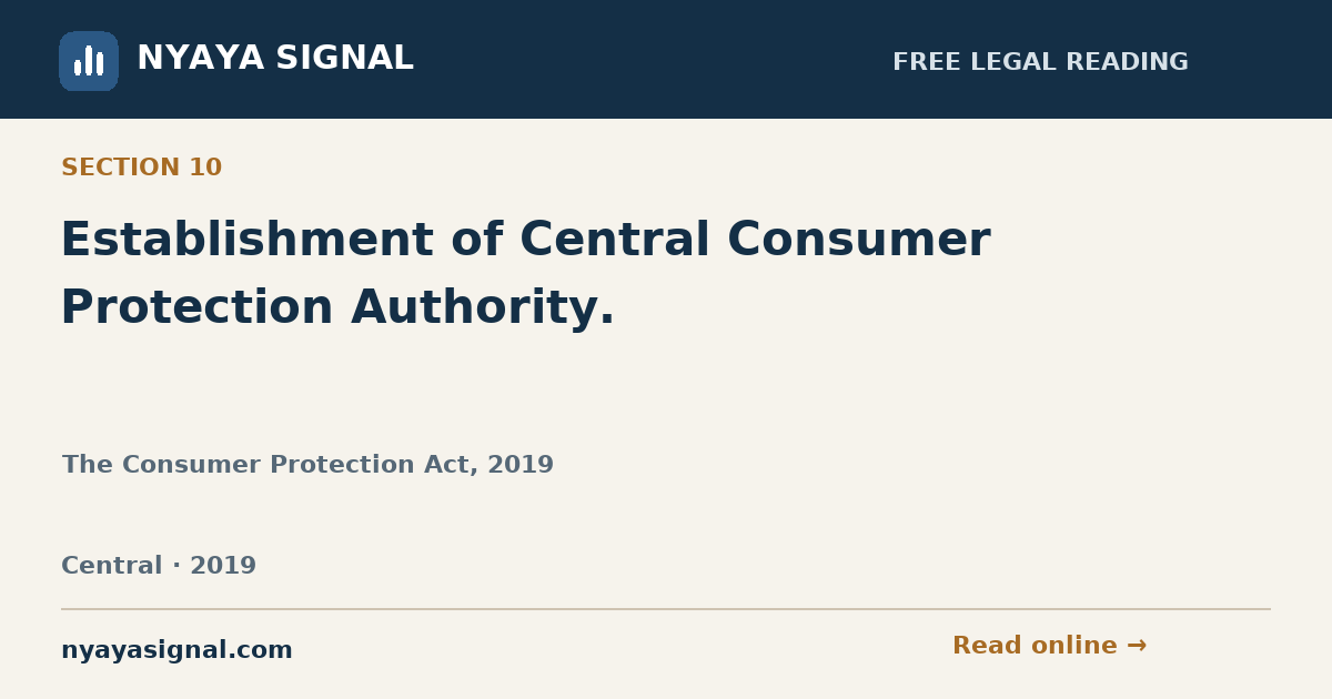 Section 10 — Establishment of Central Consumer Protection Authority. | The Consumer Protection Act, 2019 | NYAYA SIGNAL