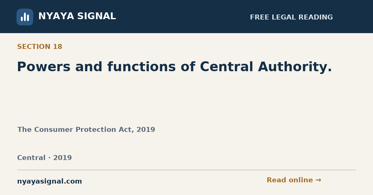 Section 18 — Powers and functions of Central Authority. | The Consumer Protection Act, 2019 | NYAYA SIGNAL