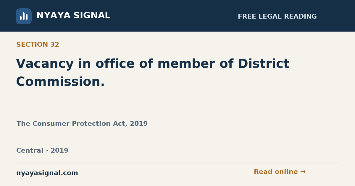 Section 32 — Vacancy in office of member of District Commission. | The Consumer Protection Act, 2019 | NYAYA SIGNAL