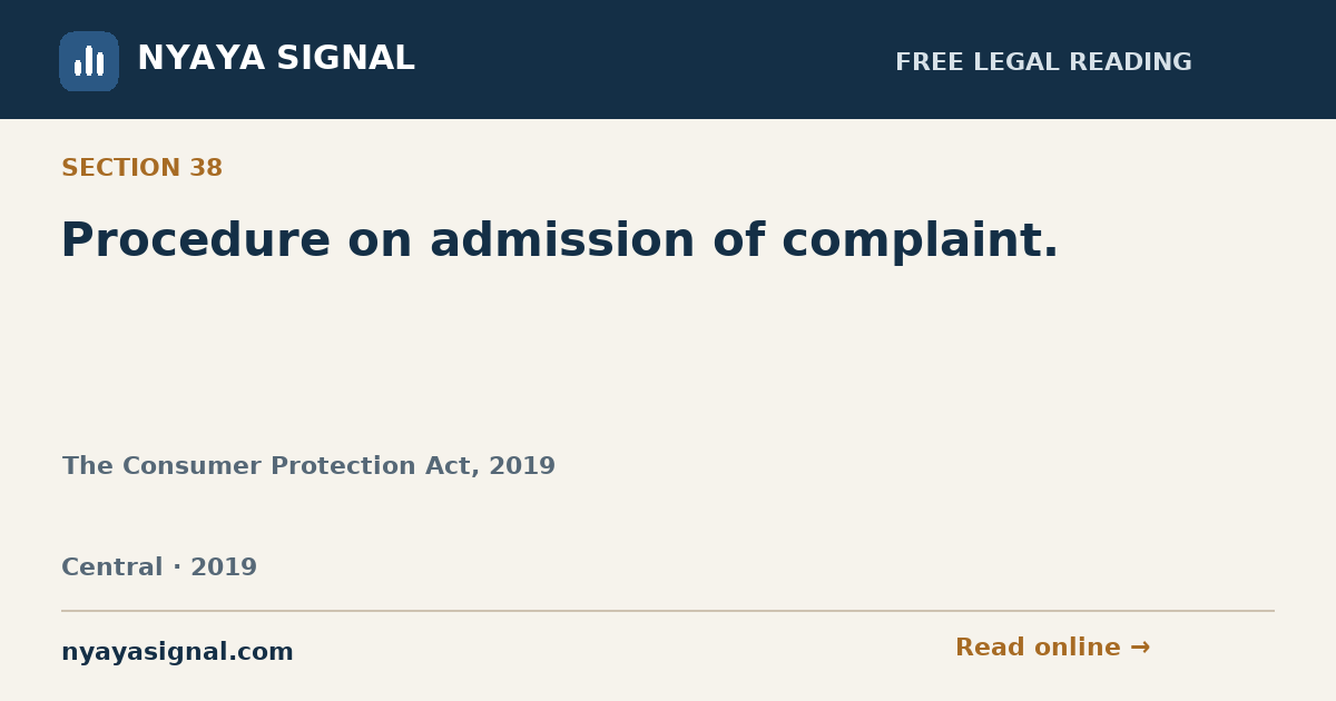 Section 38 — Procedure on admission of complaint. | The Consumer Protection Act, 2019 | NYAYA SIGNAL