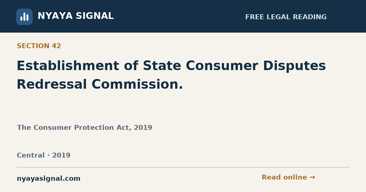 Section 42 — Establishment of State Consumer Disputes Redressal Commission. | The Consumer Protection Act, 2019 | NYAYA SIGNAL