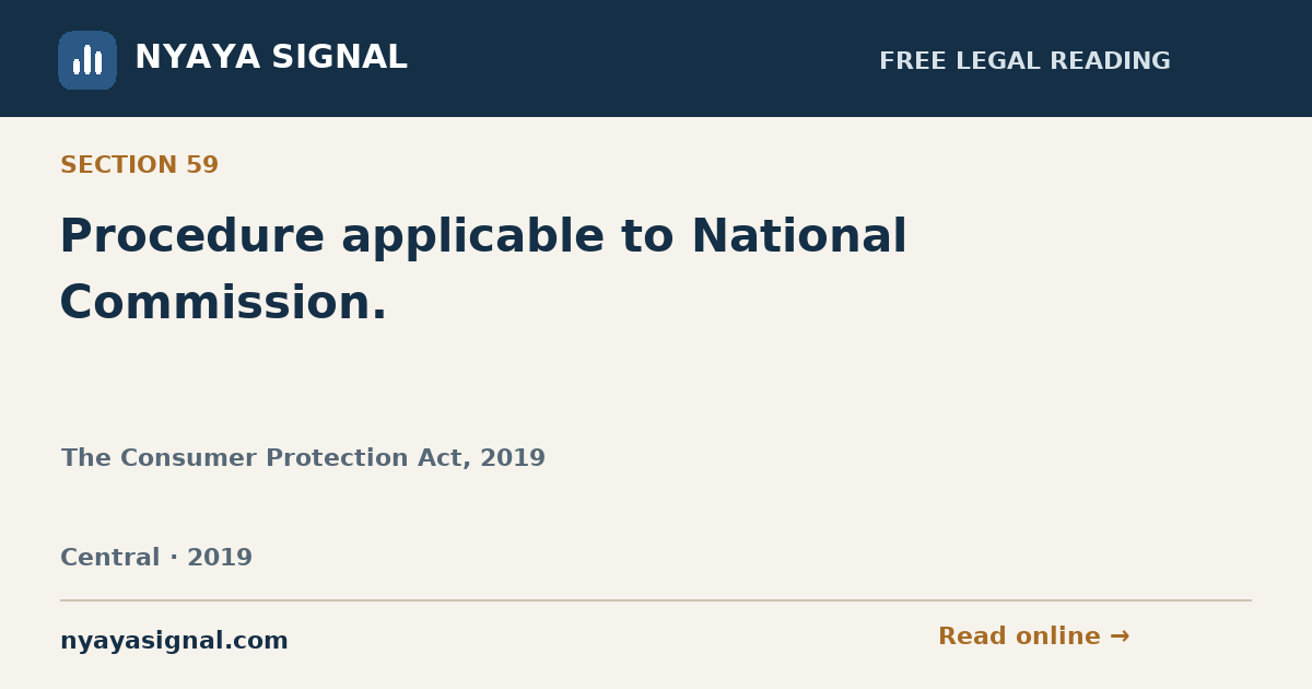 Section 59 — Procedure applicable to National Commission. | The Consumer Protection Act, 2019 | NYAYA SIGNAL