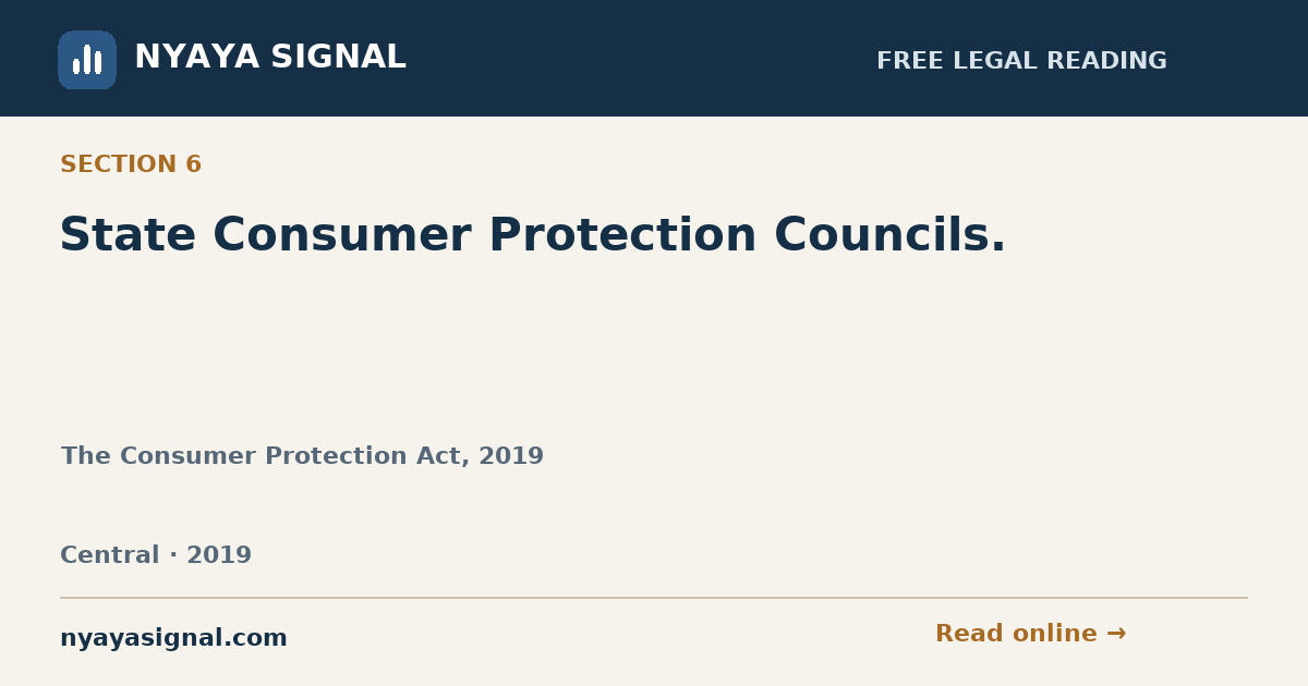 Section 6 — State Consumer Protection Councils. | The Consumer Protection Act, 2019 | NYAYA SIGNAL