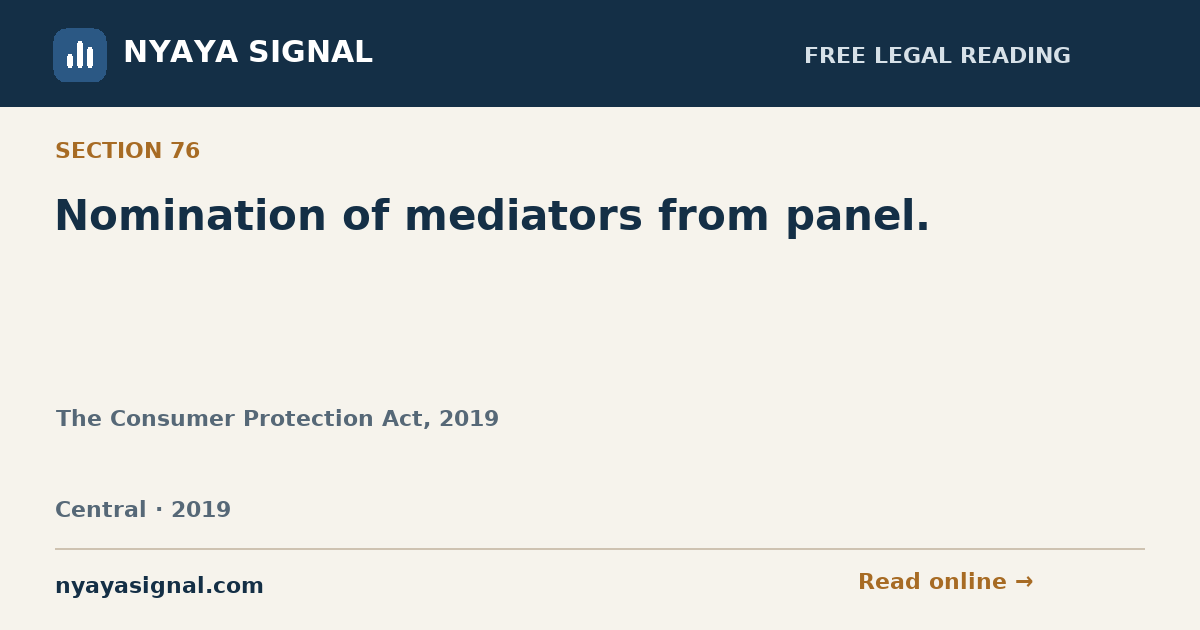 Section 76 — Nomination of mediators from panel. | The Consumer Protection Act, 2019 | NYAYA SIGNAL